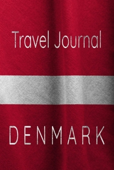 Paperback Travel Journal Denmark: Blank Lined Travel Journal. Pretty Lined Notebook & Diary For Writing And Note Taking For Travelers.(120 Blank Lined P Book