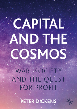 Paperback Capital and the Cosmos: War, Society and the Quest for Profit Book