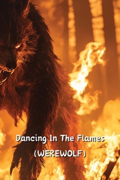 Paperback Dancing In The Flames (WEREWOLF) Book
