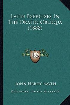 Paperback Latin Exercises In The Oratio Obliqua (1888) Book