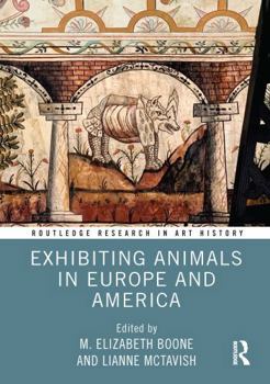 Paperback Exhibiting Animals in Europe and America Book
