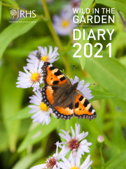Hardcover Royal Horticultural Society Wild in the Garden Diary 2021 Book