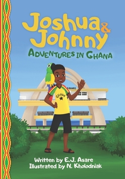 Paperback Joshua and Johnny Adventures in Ghana Book