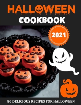 Paperback HALOWEEN COOKBOOK 2021 (with pictures): 80 Delicious Recipes for Halloween Book