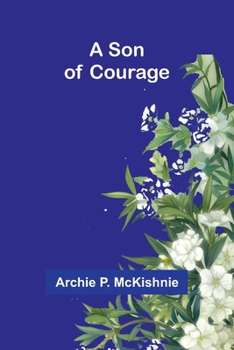 Paperback A Son of Courage Book