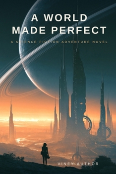 A World Made Perfect