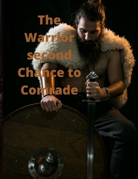 The Warrior second Chance to Comrade