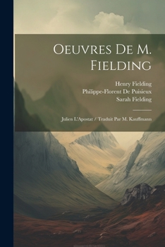 Paperback Oeuvres De M. Fielding: Julien L'Apostat / Traduit Par M. Kauffmann [French] Book