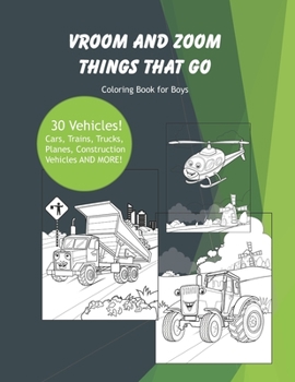 Paperback Vroom and Zoom Things that Go: Coloring Book for Boys Book