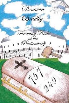 Paperback Throwing Rocks at the Penitentiary Book