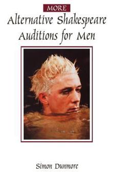 Paperback More Alternative Shakespeare Auditions for Men (Audition Speeches) Book