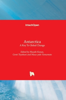 Hardcover Antarctica: A Key To Global Change Book