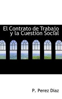 Paperback El Contrato de Trabajo y La Cuestia3n Social Book