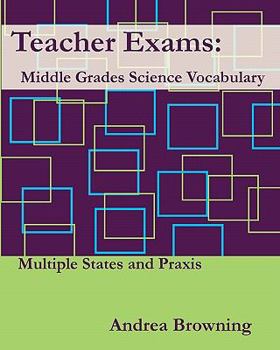 Paperback Teacher Exams: Middle Grades Science Vocabulary Multiple States and Praxis Book