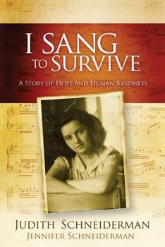 I Sang to Survive: A Story of Hope and Human Kindness
