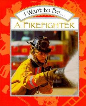 Paperback I Want to Be a Firefighter Book