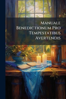 Paperback Manuale Benedictionum Pro Tempestatibus Avertendis Book