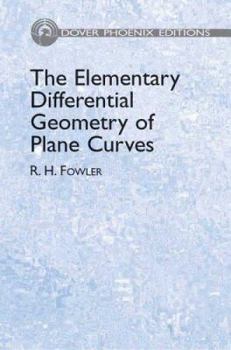 The Elementary Differential Geometry of Plane Curves (Dover Pheonix Editions) - Book  of the Cambridge Tracts in Mathematics