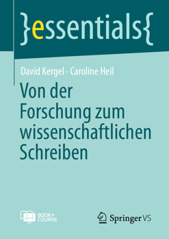 Von der Forschung zum wissenschaftlichen Schreiben (essentials) (German Edition)