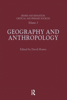 Paperback Senses and Sensation: Vol 1: Geography and Anthropology Book