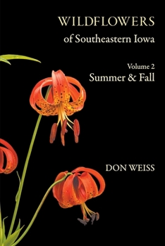 Paperback Wildflowers of Southeastern Iowa: Volume 2, Summer & Fall Book
