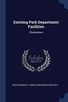 Paperback Existing Park Department Facilities: Charlestown Book