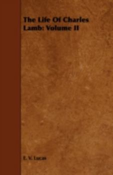 The Life of Charles Lamb; Volume 2 - Book #2 of the Life of Charles Lamb