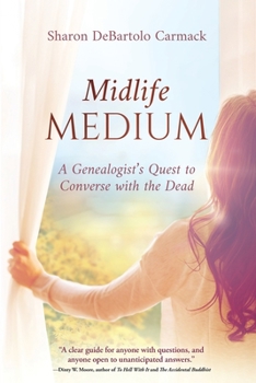 Paperback Midlife Medium: A Genealogist's Quest to Converse with the Dead Book