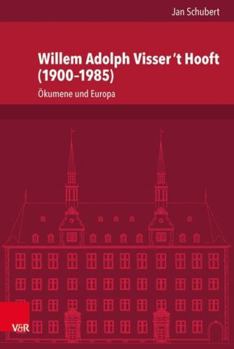 Hardcover Willem Adolph Visser 't Hooft (1900-1985): Okumene Und Europa [German] Book