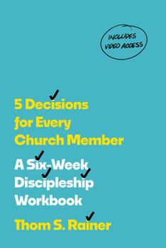 5 Decisions for Every Church Member with Streaming Video Access: A Six-Week Discipleship Workbook (Church Answers Resources)