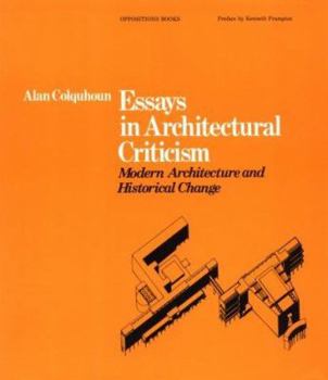 Paperback Essays in Architectural Criticism: Modern Architecture and Historical Change Book