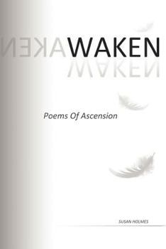 Paperback Waken: Poems of Ascension Book