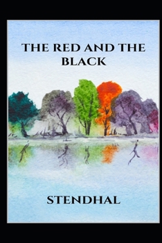 The Red and the Black By Stendhal Translated By C K Scott Moncrieff (Romantic Novel) "Annotated Edition"