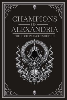Paperback Champions of Alexandria: The Necromancer's Return Book
