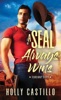 A SEAL Always Wins - Book #2 of the Texas Navy SEALs 