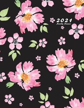 2021 Monthly Planner : 2021 Planner Monthly 8.5 X 11 with Floral Cover (Volume 3)