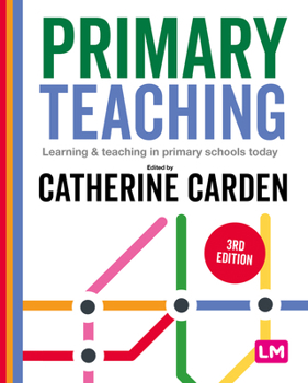 Hardcover Primary Teaching: Learning and Teaching in Primary Schools Today Book