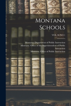 Paperback Montana Schools; VOL 36 NO 1 Book