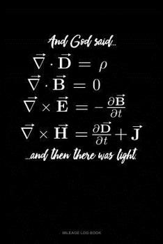 Paperback And God Said and Then There Was Light: Mileage Log Book