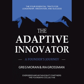The Adaptive Innovator: A Founder's Journey