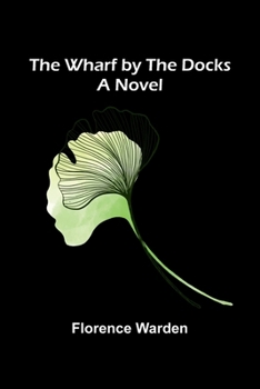 Paperback The Wharf By The Docks Book