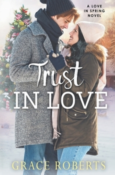 Trust In Love (Love In Spring)
