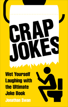 Paperback Crap Jokes: Wet Yourself Laughing with the Ultimate Joke Book