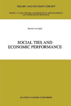 Paperback Social Ties and Economic Performance Book