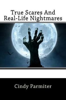 Paperback True Scares And Real-Life Nightmares Book
