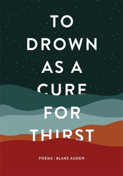 Paperback To Drown as a Cure for Thirst: Poems Book