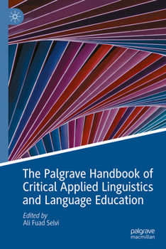 Hardcover The Palgrave Handbook of Critical Applied Linguistics and Language Education Book