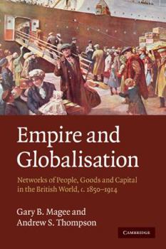 Paperback Empire and Globalisation: Networks of People, Goods and Capital in the British World, C.1850-1914 Book