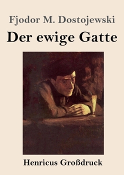 Paperback Der ewige Gatte (Großdruck) [German] Book