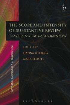 Paperback The Scope and Intensity of Substantive Review: Traversing Taggart's Rainbow Book